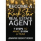 Become a Rock Star Real Estate Agent: 7 Steps to Make $100k a Year