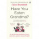 Have You Eaten Grandma?