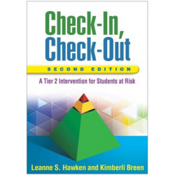 Check-In, Check-Out, Second Edition: A Tier 2 Intervention for Students at Risk