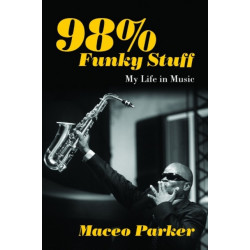 98% Funky Stuff: My Life in Music