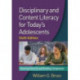 Disciplinary and Content Literacy for Today's Adolescents, Sixth Edition: Honoring Diversity and Building Competence