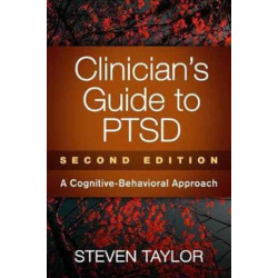 Clinician's Guide to PTSD, Second Edition: A Cognitive-Behavioral Approach