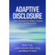 Adaptive Disclosure: A New Treatment for Military Trauma, Loss, and Moral Injury