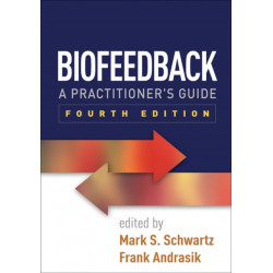 A Biofeedback, Fourth Edition: A Practitioner's Guide