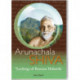 Arunachala Shiva: The Teachings of Sri Ramana Maharshi