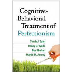 Cognitive-Behavioral Treatment of Perfectionism