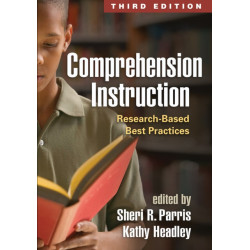 Comprehension Instruction, Third Edition: Research-Based Best Practices