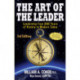 The Art of The Leader: Leadership from 3500 Years of History to Modern Times