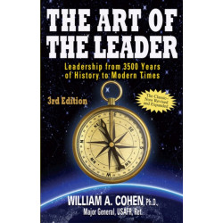 The Art of The Leader: Leadership from 3500 Years of History to Modern Times