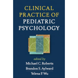 Clinical Practice of Pediatric Psychology