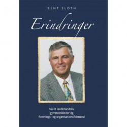 Erindringer: fra et landmandsliv, gymnastikleder og forenings- og organisationsformand