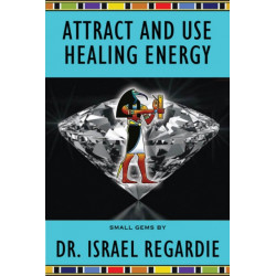 Attract and Use Healing Energy