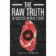 The Raw Truth to Success in Real Estate