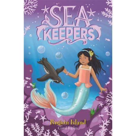 Sea Keepers: Penguin Island: Book 5