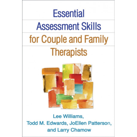 Essential Assessment Skills for Couple and Family Therapists