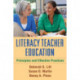 Literacy Teacher Education: Principles and Effective Practices