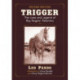 Trigger: The Lives and Legend of Roy Rogers' Palomino, 2d ed.