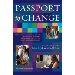 Passport to Change: Designing Academically Sound, Culturally Relevant, Short-Term, Faculty-Led Study Abroad Programs