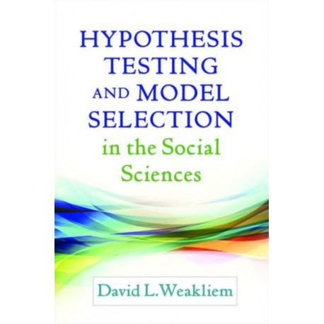 Hypothesis Testing and Model Selection in the Social Sciences