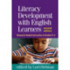 Literacy Development with English Learners, Second Edition: Research-Based Instruction in Grades K-6