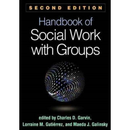 Handbook of Social Work with Groups, Second Edition