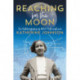 Reaching for the Moon: The Autobiography of NASA Mathematician Katherine Johnson