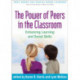 The Power of Peers in the Classroom: Enhancing Learning and Social Skills