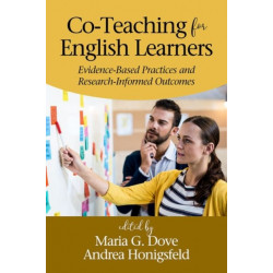 Co-Teaching for English Learners: Evidence-Based Practices and Research-Informed Outcomes