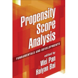 Propensity Score Analysis: Fundamentals and Developments