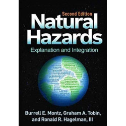 Natural Hazards, Second Edition: Explanation and Integration