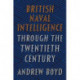 British Naval Intelligence through the Twentieth Century