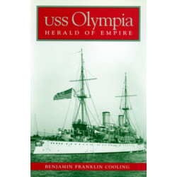 USS Olympia: Herald of Empire