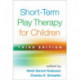 Short-Term Play Therapy for Children, Third Edition
