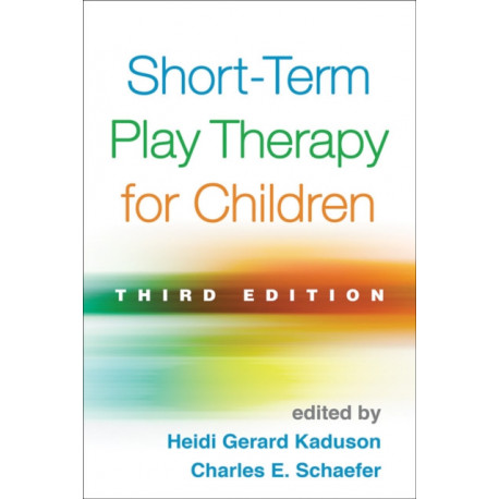 Short-Term Play Therapy for Children, Third Edition