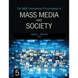 The SAGE International Encyclopedia of Mass Media and Society