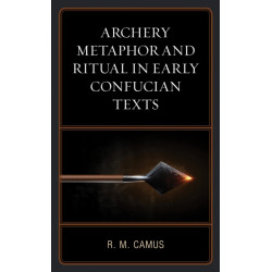 Archery Metaphor and Ritual in Early Confucian Texts