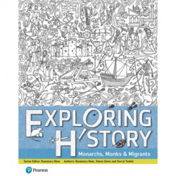 Exploring History Student Book 1: Monarchs, Monks and Migrants