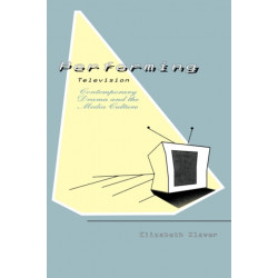 Performing Television: Contemporary Drama and the Media Culture