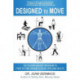 Designed to Move: The Science-Backed Program to Fight Sitting Disease & Enjoy Lifelong Health