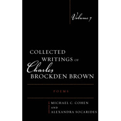 Collected Writings of Charles Brockden Brown: Poems: Volume 7