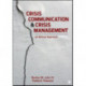 Crisis Communication and Crisis Management: An Ethical Approach