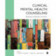 Clinical Mental Health Counseling: Elements of Effective Practice