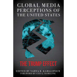 Global Media Perceptions of the United States: The Trump Effect