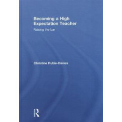 Becoming a High Expectation Teacher: Raising the bar