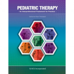 Pediatric Therapy: An Interprofessional Framework for Practice
