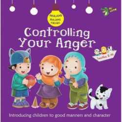 Controlling Your Anger: Good Manners and Character