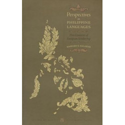 Perspectives on Philippine Languages: Five Centuries of European Scholarship