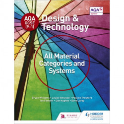 AQA GCSE (9-1) Design and Technology: All Material Categories and Systems