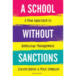 A School Without Sanctions: A new approach to behaviour management