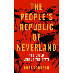 The People's Republic of Neverland: The Child versus the State